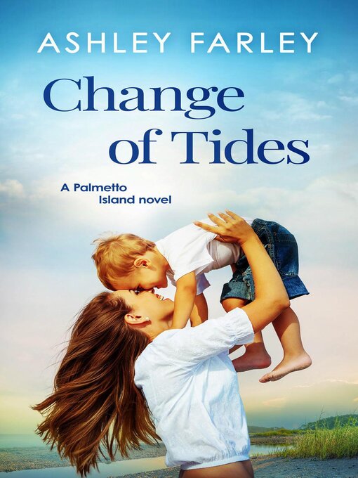 Title details for Change of Tides by Ashley Farley - Available